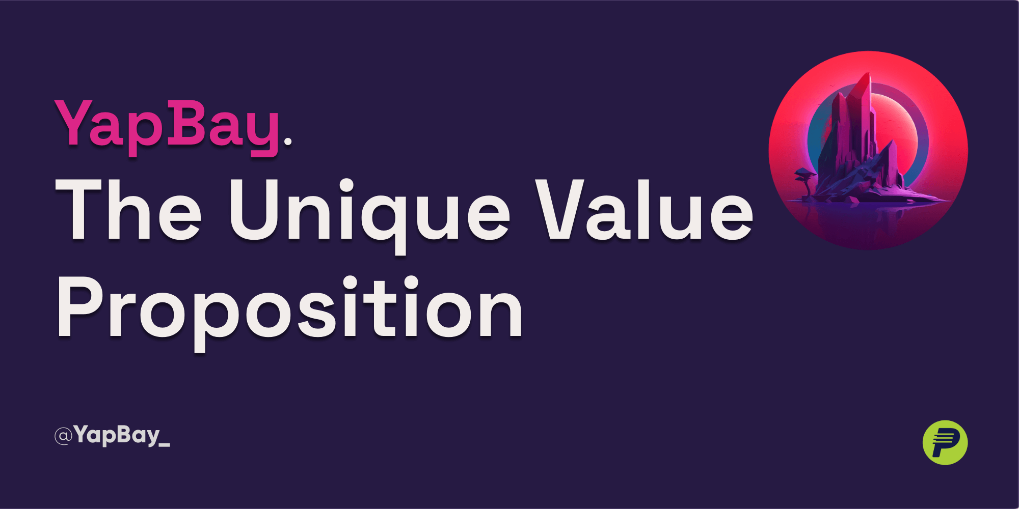 Cover Image for The YapBay Unique Value Proposition